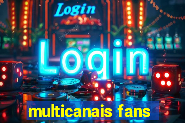 multicanais fans